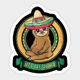 Let's Get Sloth Cinco De Mayo Sticker